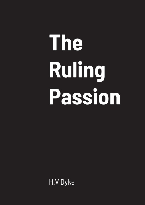 Knjiga Ruling Passion H.V Dyke