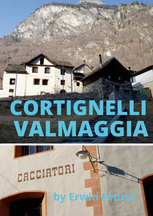 Kniha Cortignelli im Maggiatal. 