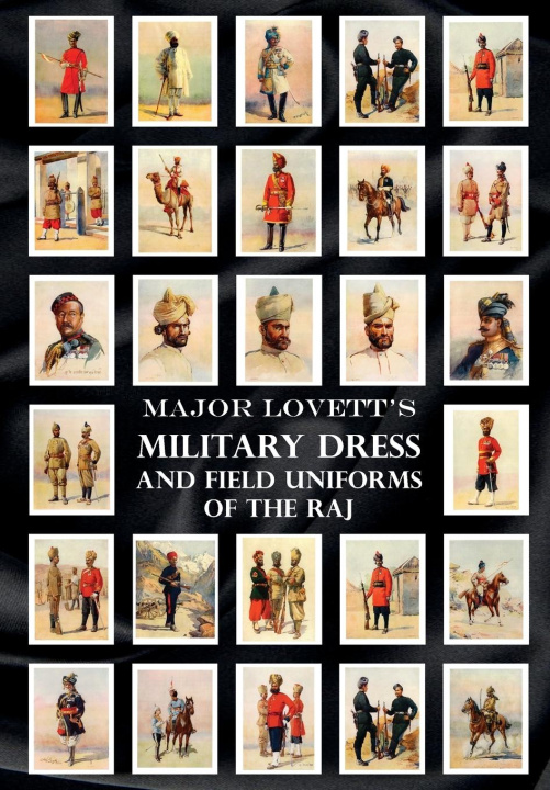 Knjiga Major Lovett's Military Dress and Field Uniforms of the Raj 