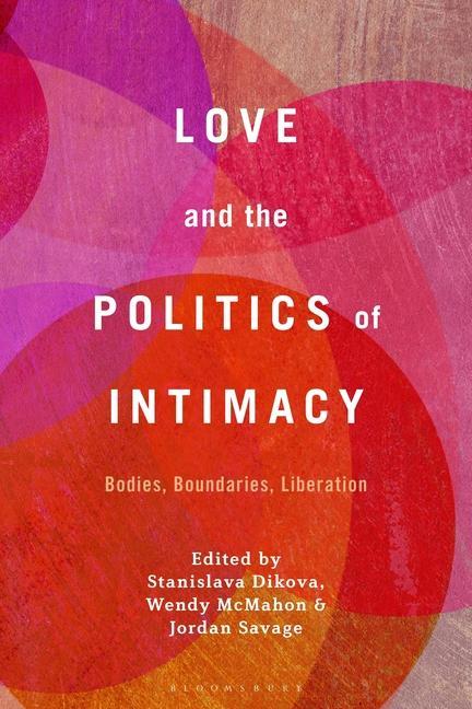 Buch Love and the Politics of Intimacy Wendy McMahon