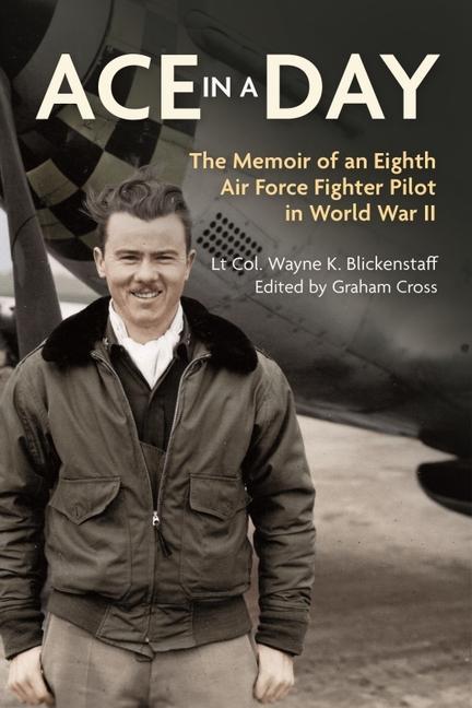 Knjiga Ace in a Day: The Memoir of an Eighth Air Force Fighter Pilot in World War II Graham Cross