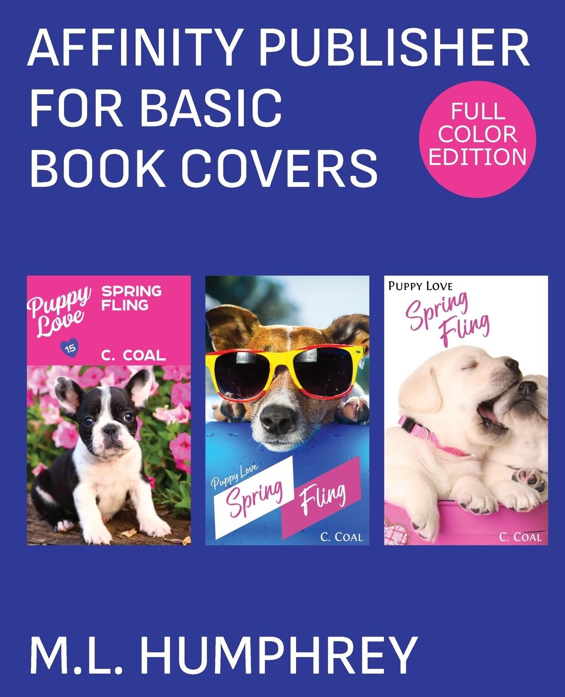 Knjiga Affinity Publisher for Basic Book Covers M.L. Humphrey