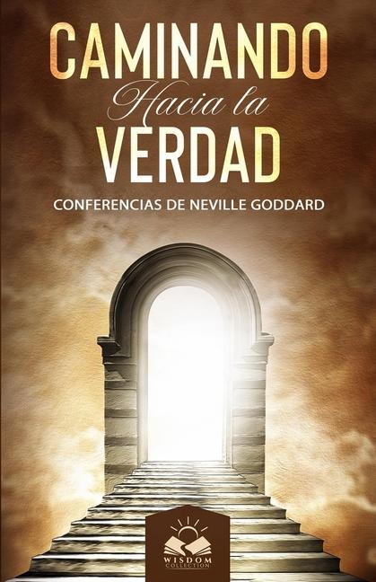 Книга Caminando Hacia la Verdad Neville Goddard