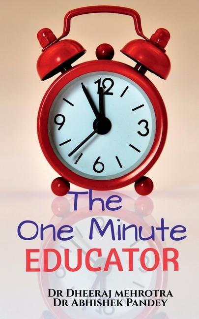 Book The One Minute Educator Dheeraj Mehrotra