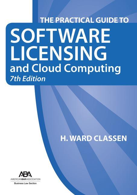 Könyv The Practical Guide to Software Licensing and Cloud Computing 