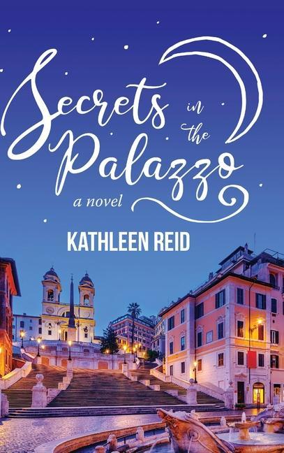 Knjiga Secrets in the Palazzo Kathleen Reid