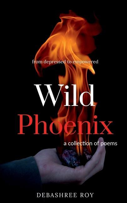 Knjiga Wild phoenix Debashree Roy