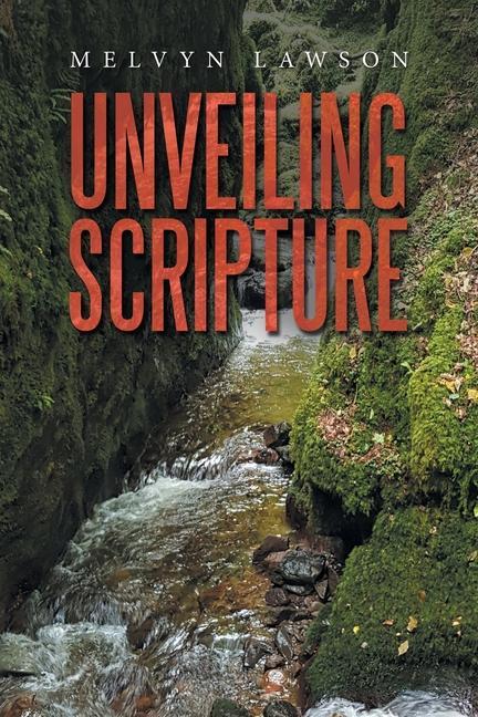 Knjiga Unveiling Scripture Melvyn Lawson