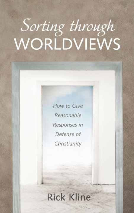 Knjiga Sorting Through Worldviews Rick Kline