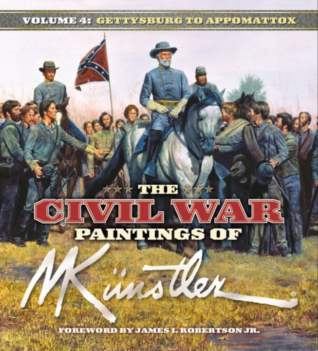 Книга The Civil War Paintings of Mort Künstler Volume 4 James I. Robertson