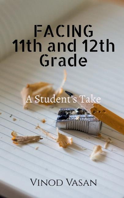 Knjiga Facing 11th and 12th Grade Vinod Vasan