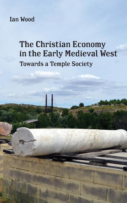 Kniha Christian Economy of the Early Medieval West 
