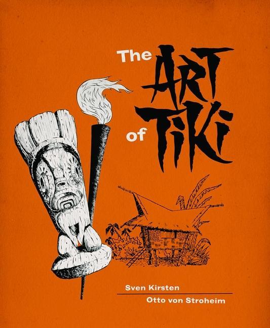 Knjiga The Art of Tiki Otto Von Stroheim