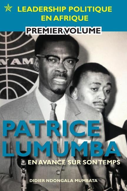 Carte Patrice Lumumba - En Avance Sur Son Temps 
