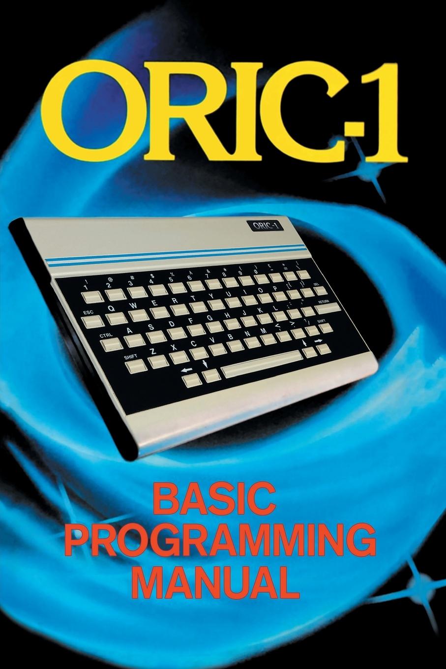 Knjiga ORIC-1 Basic Programming Manual John Scriven