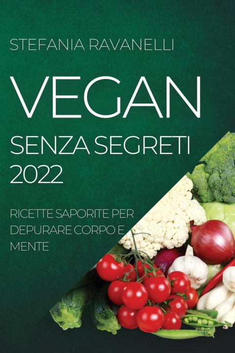 Kniha Vegan Senza Segreti 2022 