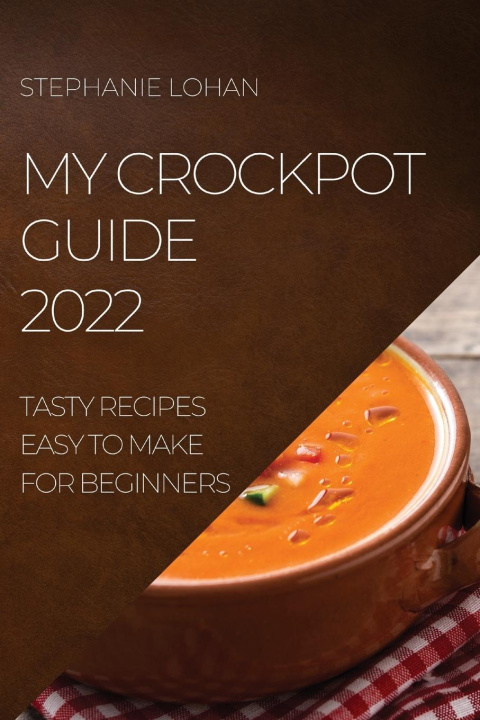 Kniha My Crockpot Guide 2022 