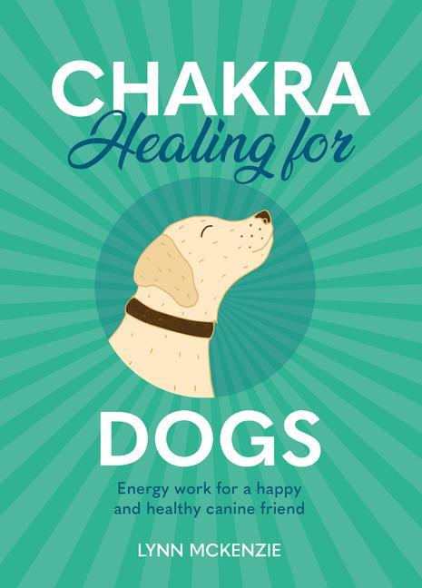 Книга Chakra Healing for Dogs 