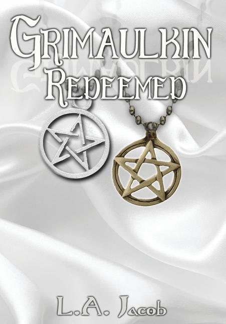 Knjiga Grimaulkin Redeemed L. A. Jacob
