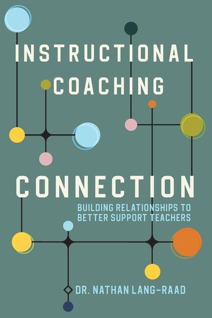 Kniha Instructional Coaching Connection: Building Relationships to Better Support Teachers 