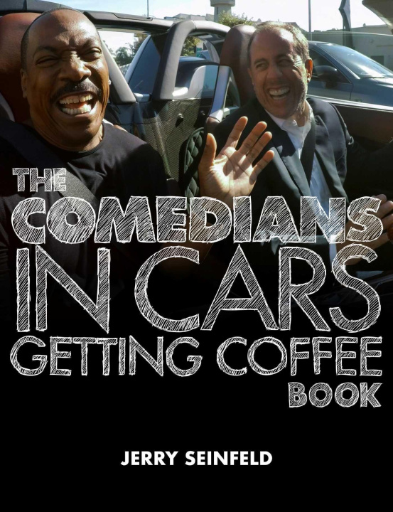 Book The Comedians in Cars Getting Coffee Book Jerry Seinfeld