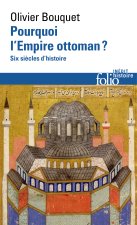 Carte Pourquoi l'Empire ottoman ? Olivier Bouquet