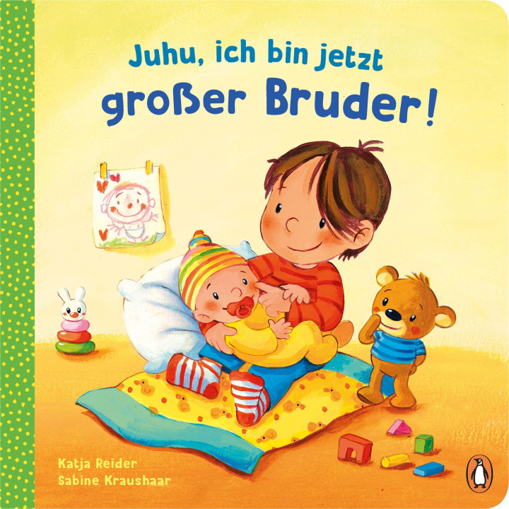 Kniha Juhu, ich bin jetzt großer Bruder! Sabine Kraushaar