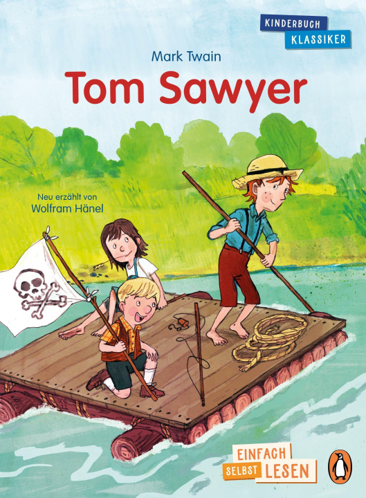 Kniha Penguin JUNIOR - Einfach selbst lesen: Kinderbuchklassiker - Tom Sawyer Wolfram Hänel