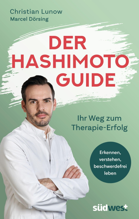Книга Der Hashimoto-Guide - Ihr Weg zum Therapie-Erfolg Marcel Dörsing