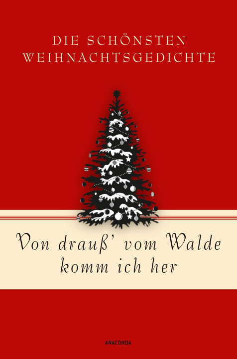 Könyv Von drauß' vom Walde komm ich her. Die schönsten Weihnachtsgedichte 