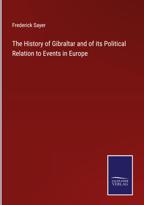 Könyv History of Gibraltar and of its Political Relation to Events in Europe 