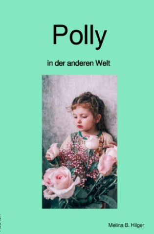 Knjiga Polly Melina Hilger