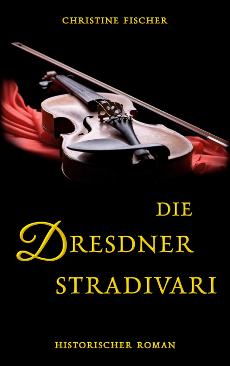 Carte Die Dresdner Stradivari 