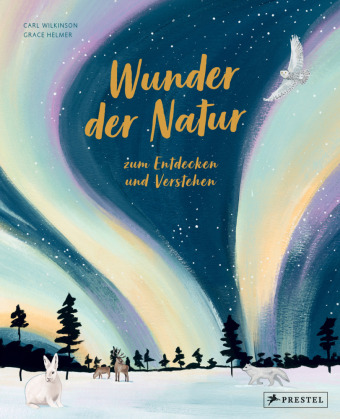 Könyv Wunder der Natur zum Entdecken und Verstehen Grace Helmer
