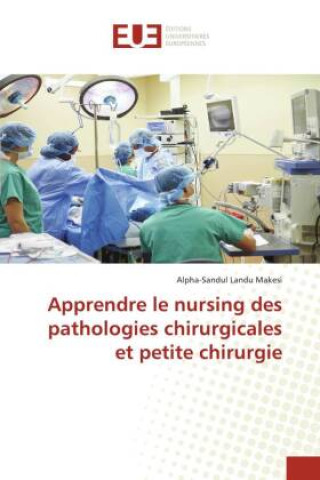 Carte Apprendre le nursing des pathologies chirurgicales et petite chirurgie 