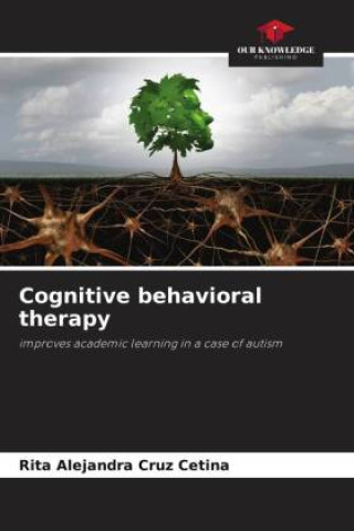 Knjiga Cognitive behavioral therapy Rita Alejandra Cruz Cetina