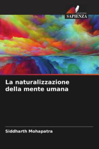 Knjiga La naturalizzazione della mente umana Siddharth Mohapatra