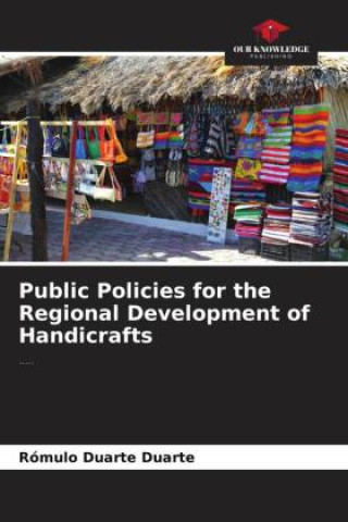 Könyv Public Policies for the Regional Development of Handicrafts 