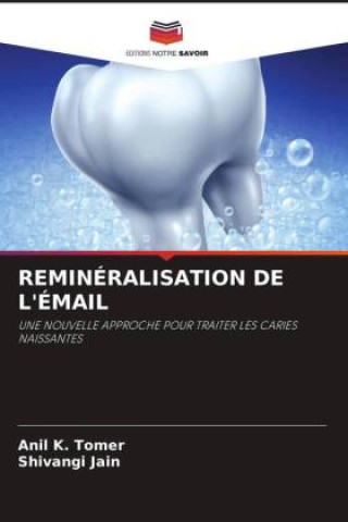 Knjiga REMINÉRALISATION DE L'ÉMAIL Shivangi Jain
