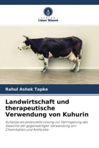 Libro Landwirtschaft und therapeutische Verwendung von Kuhurin Rahul Ashok Tapke
