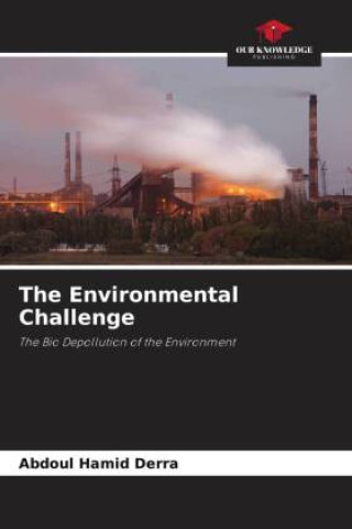 Knjiga The Environmental Challenge Abdoul Hamid Derra
