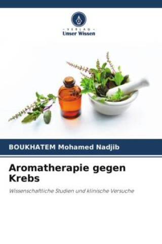 Kniha Aromatherapie gegen Krebs 