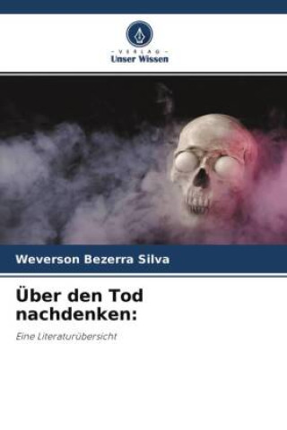 Knjiga Über den Tod nachdenken: Weverson Bezerra Silva
