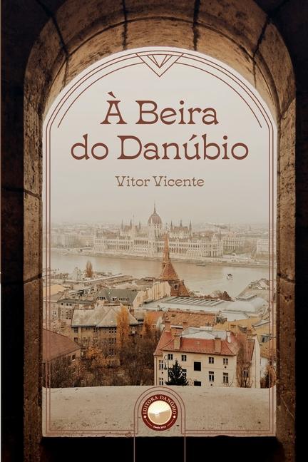 Kniha A Beira do Danubio 