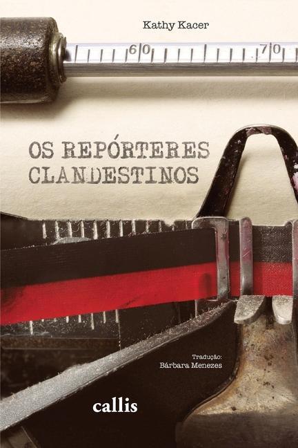 Kniha Os Reporteres Clandestinos 
