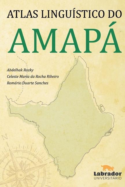 Knjiga Atlas Linguistico do Amapa Celeste Maria Da Rocha Ribeiro