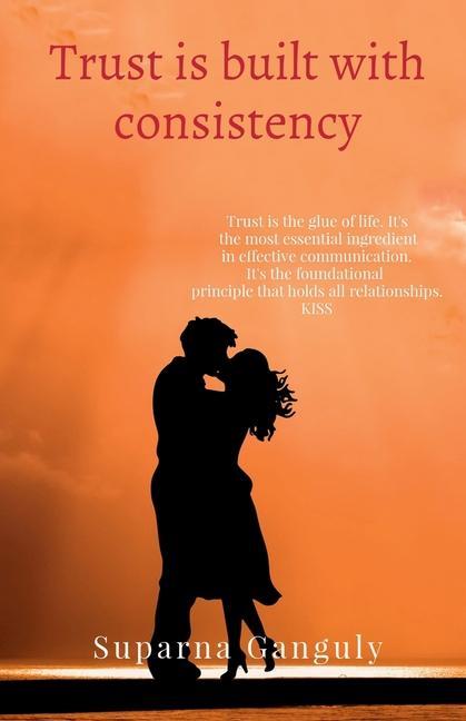 Knjiga Trust is built with consistency Suparna Ganguly