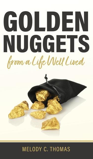 Knjiga Golden Nuggets From a Life Well Lived Melody C Thomas