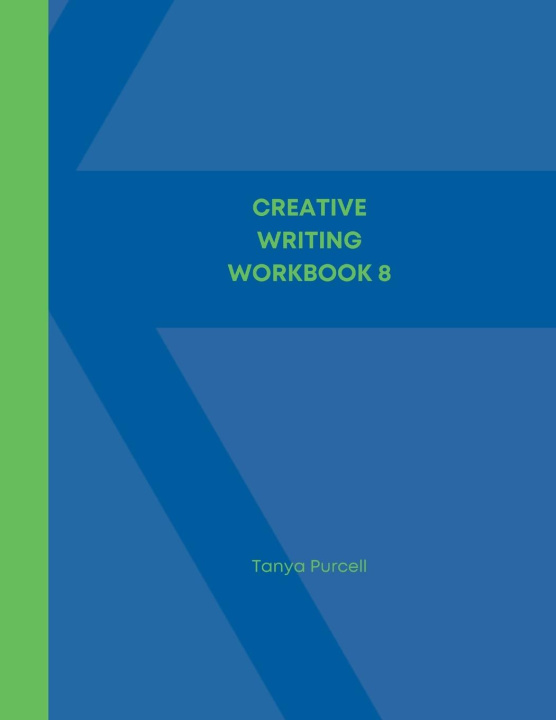Knjiga Creative Writing Workbook 8 Tanya Purcell