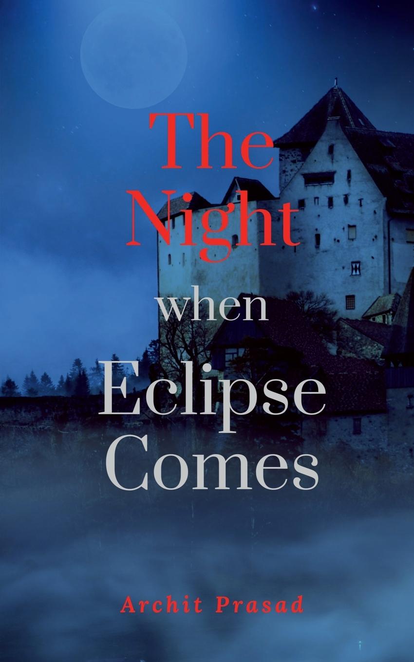 Knjiga Night When Eclipse Comes Archit Prasad